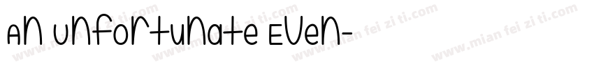 An Unfortunate Even字体转换